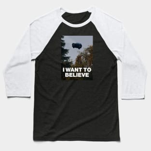 I Want To Believe Baseball T-Shirt